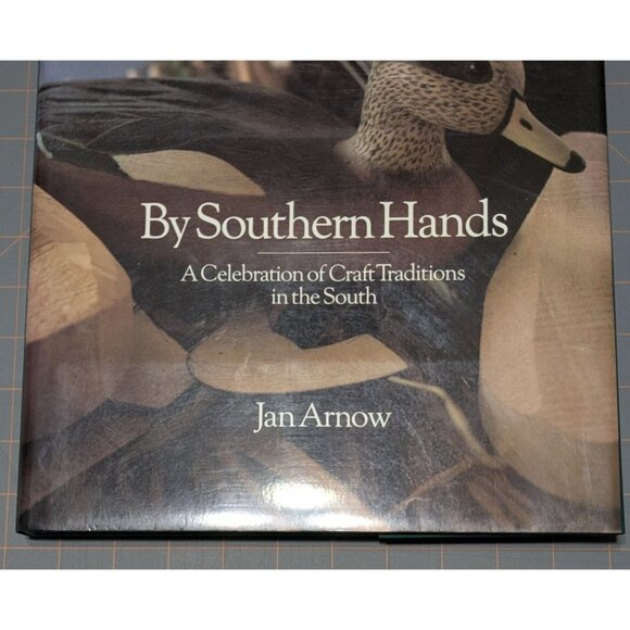 By Southern Hands: A Celebration of Craft Traditions in the South Jan Arnow - Picture 6 of 9